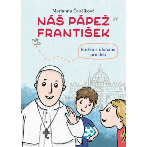 Náš pápež František / knižka s úlohami pre deti 